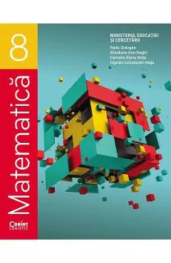 Coperta cărții Matematica - Clasa 8 - Manual - Radu Gologan, Elisabeta Ana Naghi, Camelia Elena Neta, Ciprian Constantin Neta