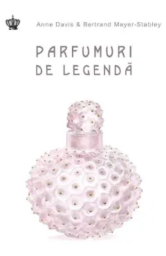 Coperta cărții Parfumuri de legenda