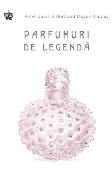 Coperta cărții Parfumuri de legenda
