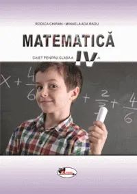 Coperta cărții Matematica - Caietul elevului pentru clasa a IV-a