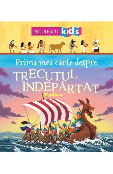 Coperta cărții Prima mea carte despre Trecutul Indepartat