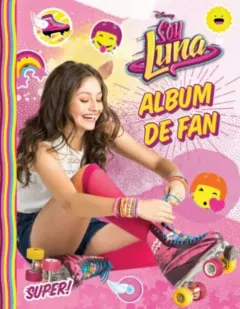 Coperta cărții Disney. Soy Luna. Album de fan - Reeditare