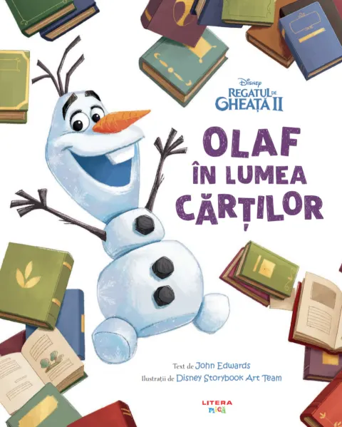 Coperta cărții Disney. Regatul de Gheata II. Olaf in lumea cartilor