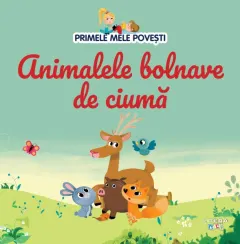 Coperta cărții Volumul 82. Primele mele povesti. Animalele bolnave de ciuma