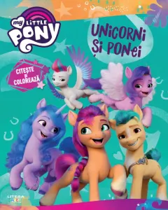 Coperta cărții My Little Pony. Unicorni si ponei. Citeste si coloreaza