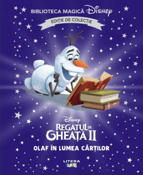 Coperta cărții Regatul de gheata II. Olaf in lumea cartilor. Disney. Biblioteca magica. Editie de colectie