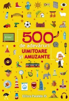 Coperta cărții 500 de adevăruri uimitoare și amuzante