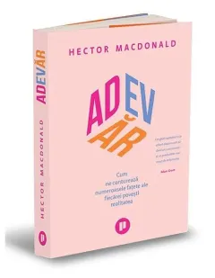 Coperta cărții Adevăr. Cum ne conturează numeroasele fațete ale fiecărei povești realitatea