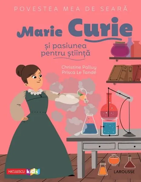 Coperta cărții Povestea mea de seară. Marie Curie și pasiunea pentru știință