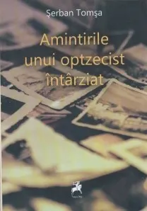 Coperta cărții Amintirile unui optzecist întârziat