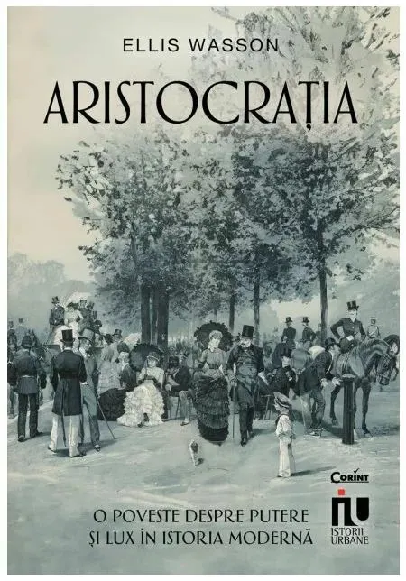 Coperta cărții Aristocratia. O poveste despre putere si lux in istoria moderna
