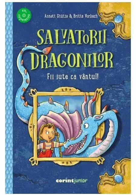 Coperta cărții Salvatorii dragonilor! Fii iute ca vantul!