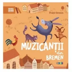 Coperta cărții Prima mea biblioteca. Muzicantii din Bremen