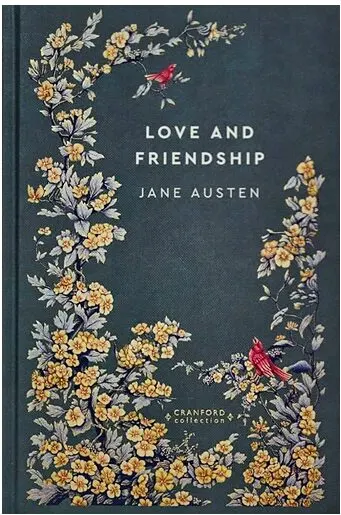 Coperta cărții Love and Friendship (Timeless Classics: Cranford Collection)