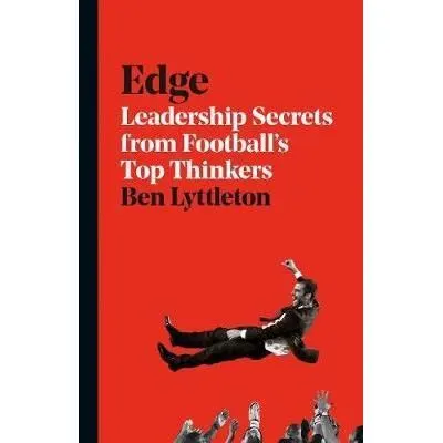 Coperta cărții Edge : Leadership Secrets from Footballs's Top Thinkers