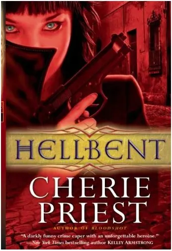 Coperta cărții Hellbent (Cheshire Red Reports Book 2)