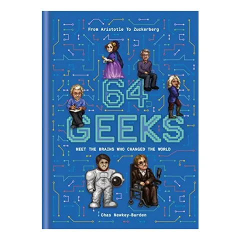 Coperta cărții 64 Geeks: The Brains Who Shaped Our World