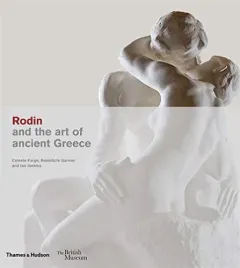 Coperta cărții Rodin and the Art of Ancient Greece
