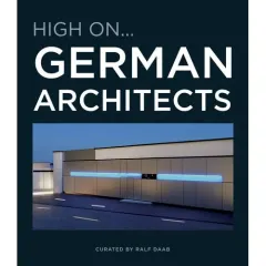Coperta cărții High On German Architects