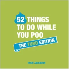 Coperta cărții 52 Things to Do While You Poo