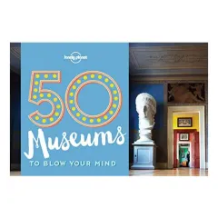 Coperta cărții 50 Museums to Blow Your Mind
