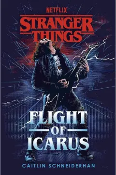 Coperta cărții Stranger Things: The Flight Of Icarus