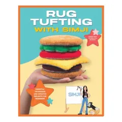 Coperta cărții Rug Tufting with SIMJI Essential Techniques and Creative Projects for Beginners