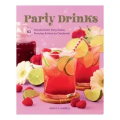 Coperta cărții Party Drinks 62 Nonalcoholic Dirty Sodas, Punches & More to Celebrate!