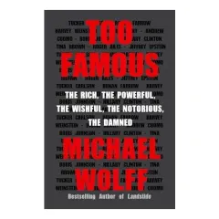 Coperta cărții Too Famous, Michael Wolff