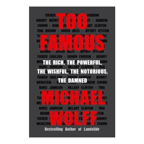 Coperta cărții Too Famous, Michael Wolff