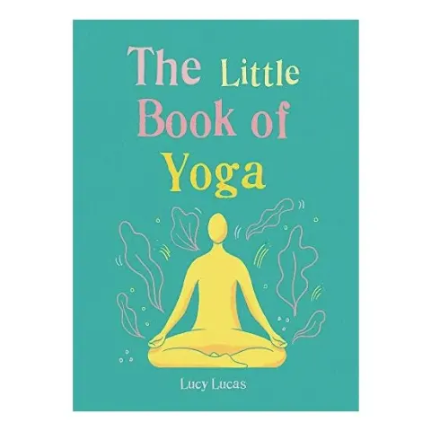 Coperta cărții Little Book of Yoga, Lucy Lucas, Carmen Coaching Ltd
