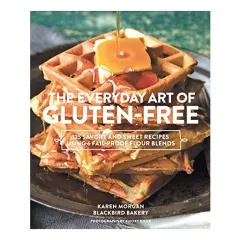 Coperta cărții The everyday art of gluten-free, Karen Morgan
