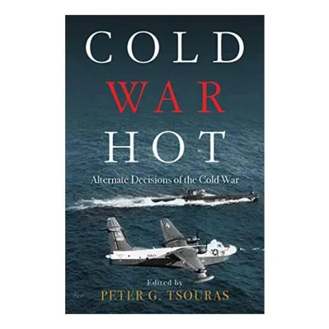 Coperta cărții Cold War Hot, Peter G. Tsouras