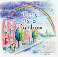 Coperta cărții There is a Rainbow, Theresa Trinder, Grant Snider