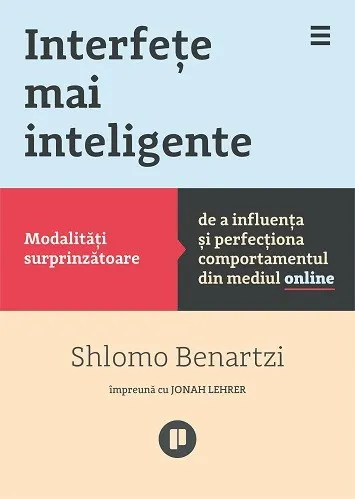 Coperta cărții Interfete mai inteligente. Modalitati surprinzatoare de a influenta si perfectiona comportamentul din mediul online