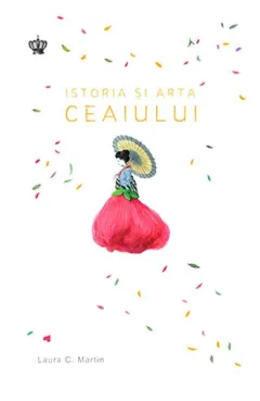 Coperta cărții Istoria si arta ceaiului