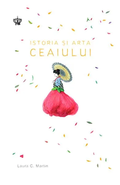 Coperta cărții Istoria si arta ceaiului