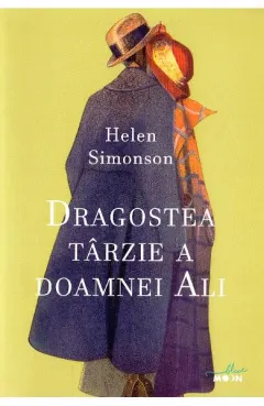 Coperta cărții Dragostea tarzie a doamnei Ali