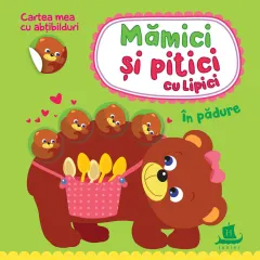 Coperta cărții Mămici și pitici cu lipici. În pădure