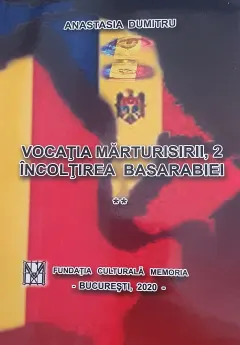 Coperta cărții Vocatia marturisirii 2. Incoltirea Basarabiei