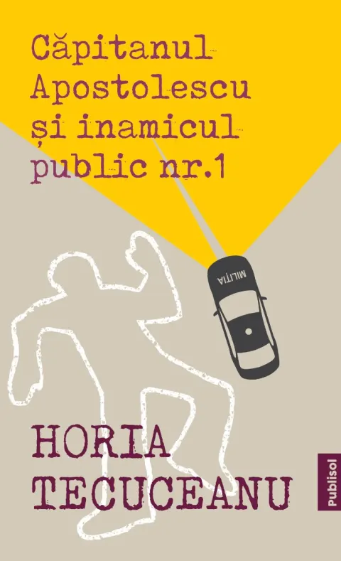 Coperta cărții Căpitanul Apostolescu și inamicul public numărul 1