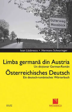 Coperta cărții Dicționar german-român. Limba germană din Austria / Deutsch - Rumanisches Worterbuch. Osterreichisches Deutsch