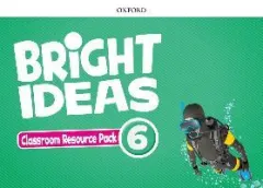 Coperta cărții Bright Ideas Level 6 Classroom Resource Pack