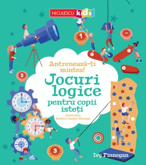 Coperta cărții Antrenează-ți mintea! Jocuri LOGICE pentru copii isteți