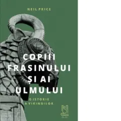 Coperta cărții Copiii frasinului si ai ulmului. O istorie a vikingilor