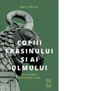 Coperta cărții Copiii frasinului si ai ulmului. O istorie a vikingilor