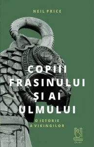 Coperta cărții Copiii frasinului si ai ulmului. O istorie a vikingilor