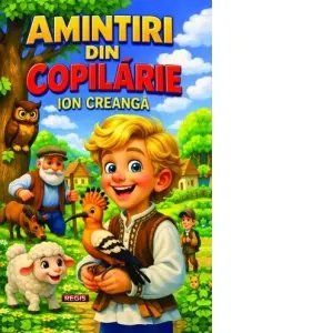Coperta cărții Amintiri din copilarie (Editie ilustrata)