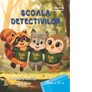 Coperta cărții Scoala Detectivilor - Vanatoarea de comori din Padurea de la Colt. Povesti si exercitii aplicative - Clasa a II-a