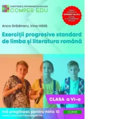 Coperta cărții Exercitii progresive standard de limba si literatura romana, clasa a VI-a